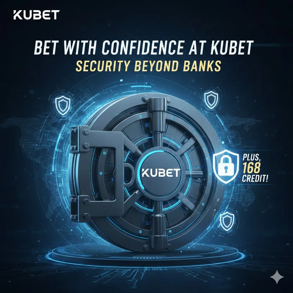 เดิมพันอย่างมั่นใจที่ KUBET: ส่องระบบความปลอดภัยที่เหนือกว่าธนาคาร พร้อมแจกเครดิตฟรี 168